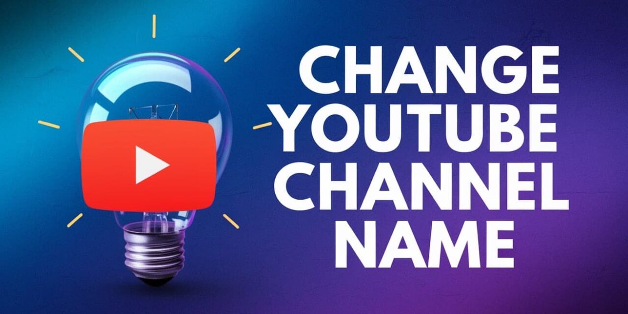 How To Change YouTube Channel Name